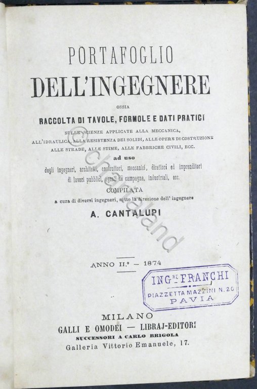 Cantalupi - Portafoglio dell'Ingegnere ossia raccolta di tavole, formole - …