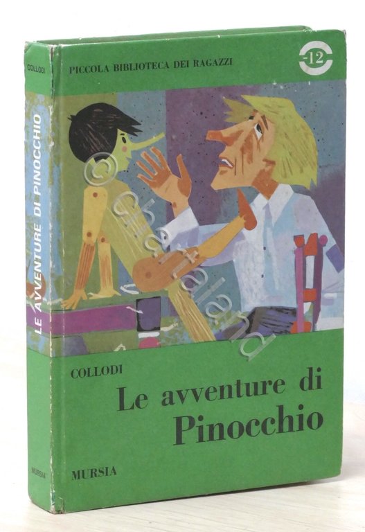 Carlo Collodi - Le avventure di Pinocchio - Storia di un burattino - 1967 Mursia