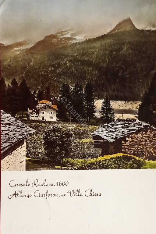 Cartolina - Ceresole Reale - Albergo Ciarforon, ex Villa Chiesa …