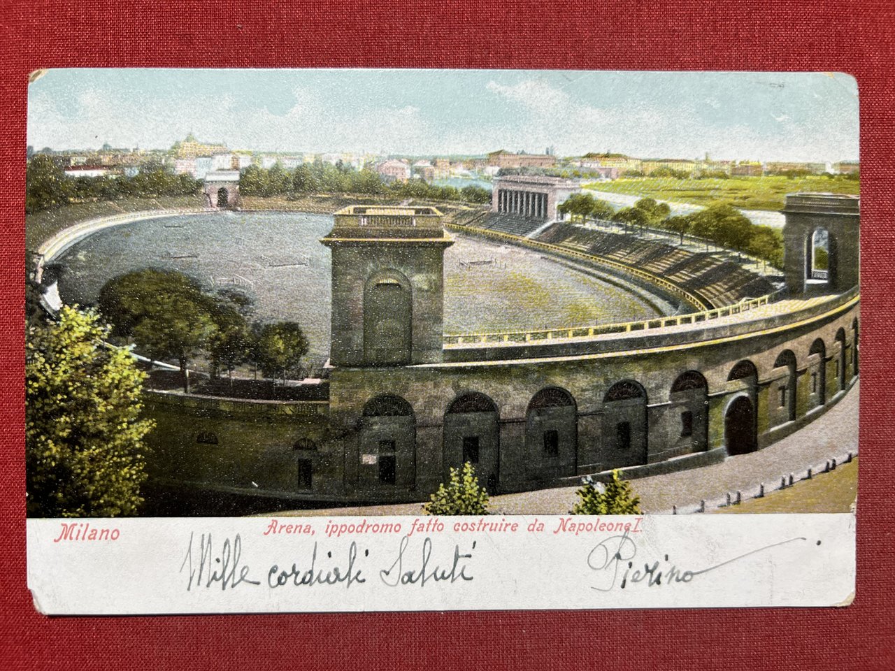 Cartolina - Milano - Arena, ippodromo fatto costruire da Napoleone …