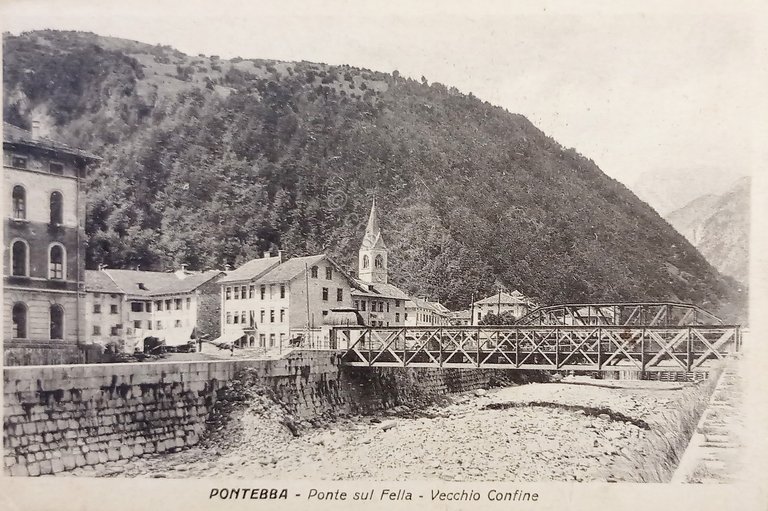 Cartolina - Pontebba - Ponte sul Fella - Vecchio Confine …