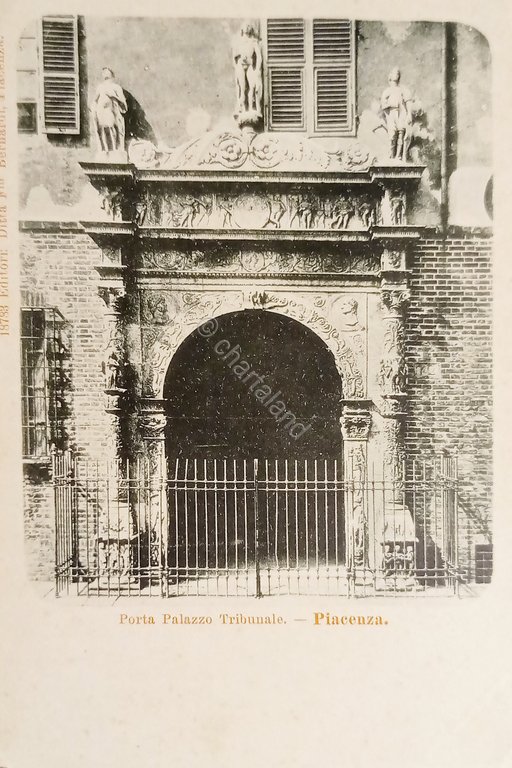Cartolina - Porta Palazzo Tribunale - Piacenza - 1910 ca.