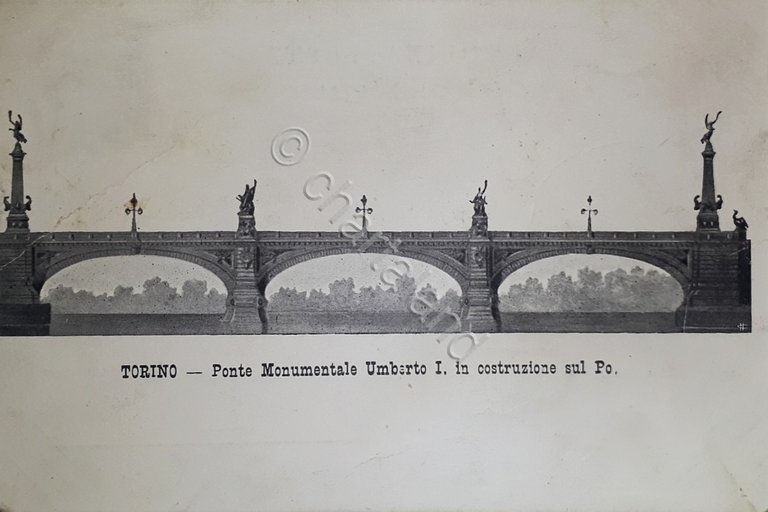Cartolina - Torino - Ponte Monumentale Umberto I in costruzione …