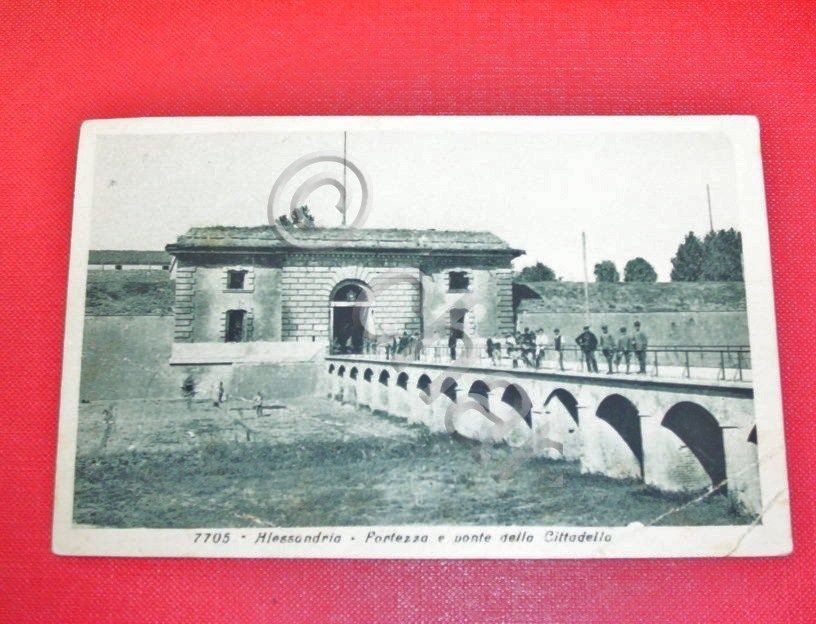 Cartolina Alessandria - Fortezza Ponte Cittadella 1930