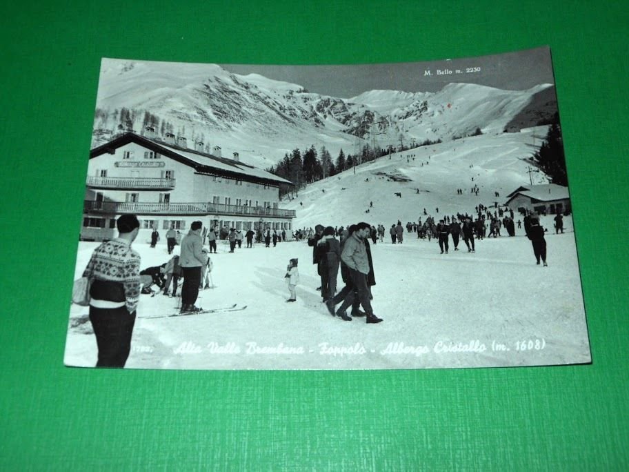 Cartolina Alta Valle Brembana - Foppolo - Albergo Cristallo 1957.