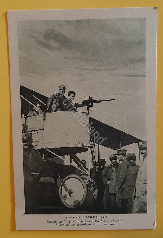 Cartolina Anno di guerra 1915 - Viaggio di S.A.R. il …