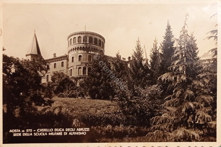 Cartolina Aosta - Castello Duca degli Abruzzi - Sede della …