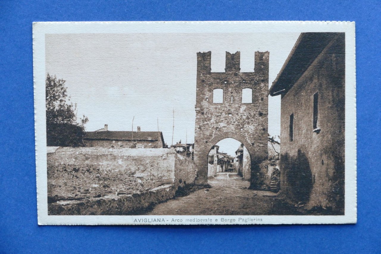 Cartolina Avigliana - Arco medievale e Borgo Paglierina - 1930 …