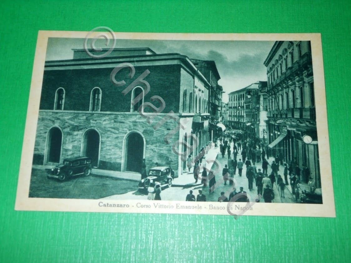 Cartolina Catanzaro - Corso Vittorio Emanuele - Banco di Napoli …