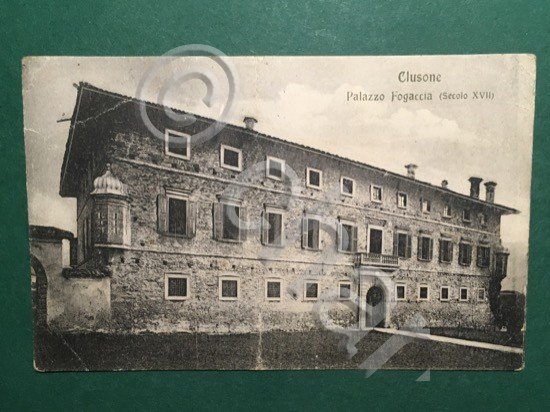 Cartolina Clusone - Palazzo Fogaccia - Scecolo XVII - 1921