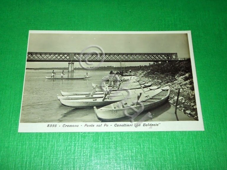 Cartolina Cremona - Ponte sul Po - Canottieri La Baldesio …