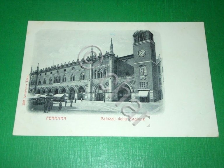 Cartolina Ferrara - Palazzo della Ragione 1900 ca