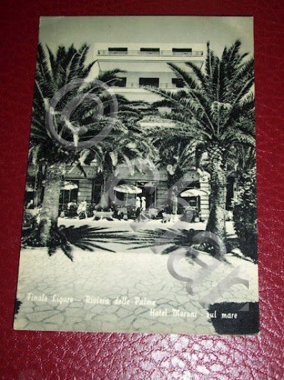 Cartolina Finale Ligure - Hotel Moroni 1955.