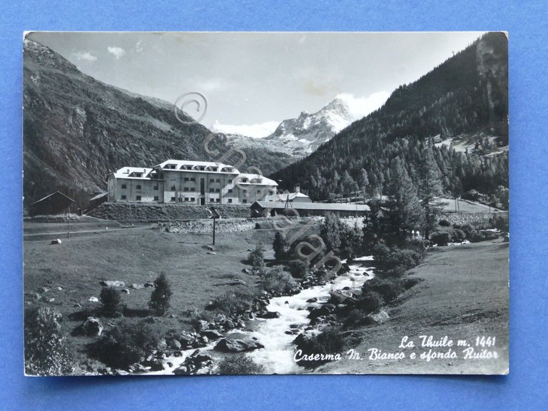 Cartolina La Thuile - Caserma Monte Bianco e sfondo Ruitor …