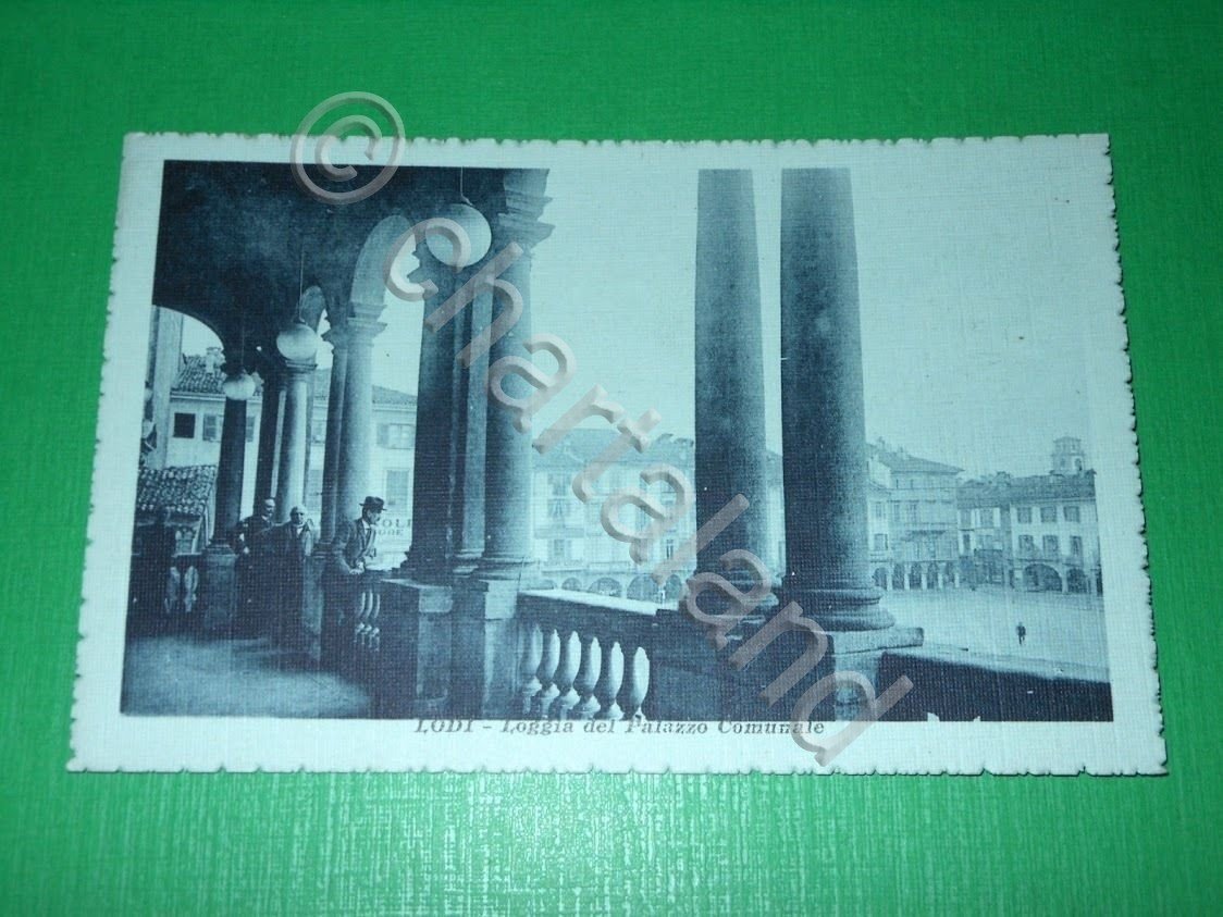 Cartolina Lodi - Loggia del Palazzo Comunale 1930 ca.