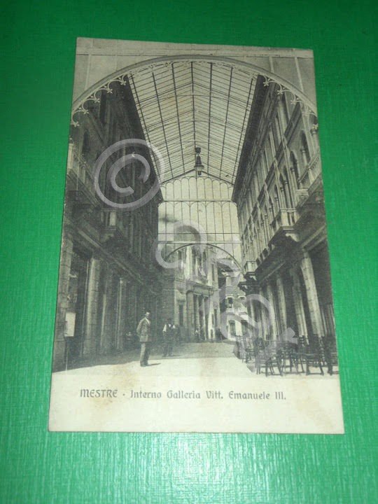 Cartolina Mestre - Interno Galleria Vittorio Emanuele III 1916.