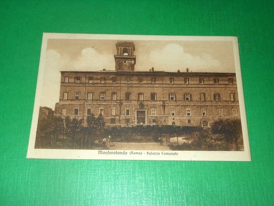 Cartolina Monterotondo ( Roma ) - Palazzo Comunale 1927.