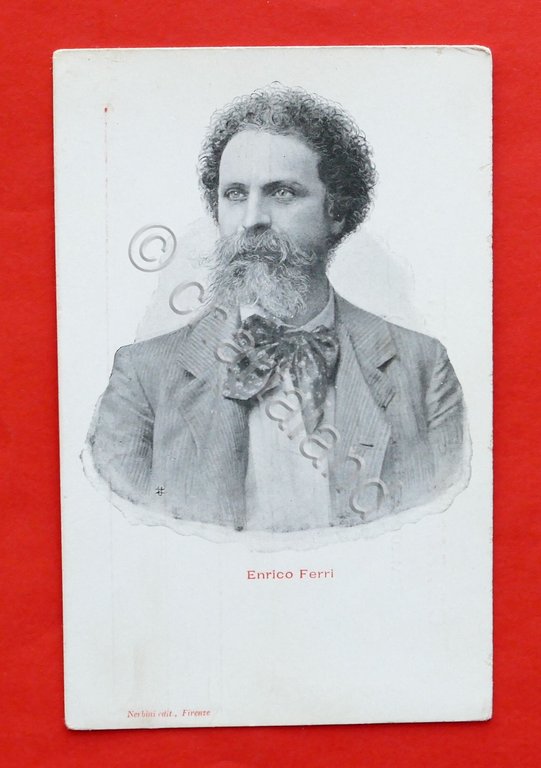 Cartolina Personaggi Famosi - Politico Enrico Ferri - 1900 ca.