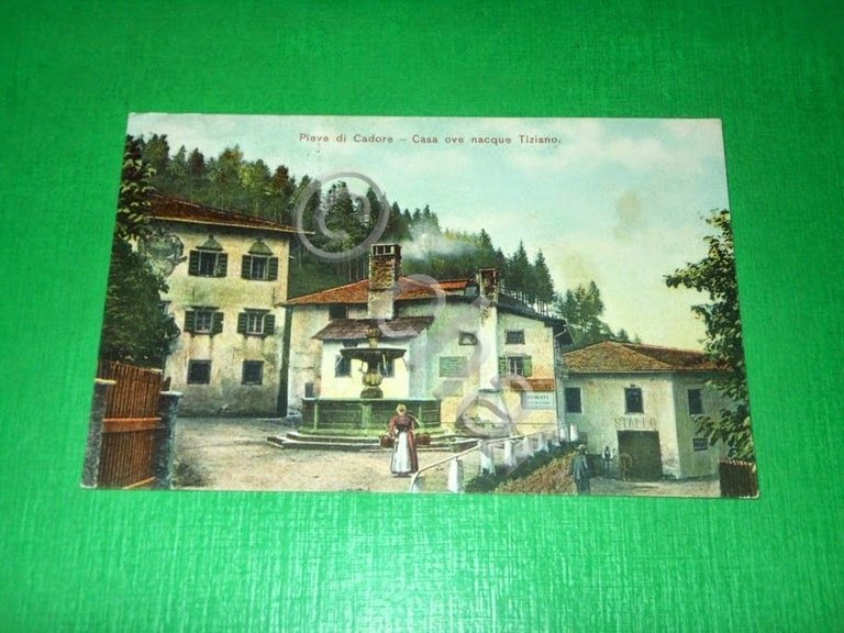 Cartolina Pieve di Cadore - Casa ove nacque Tiziano 1908.
