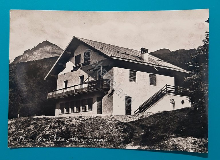 Cartolina Pila m. 1814 - Chalet Albergo Fasseret - 1952