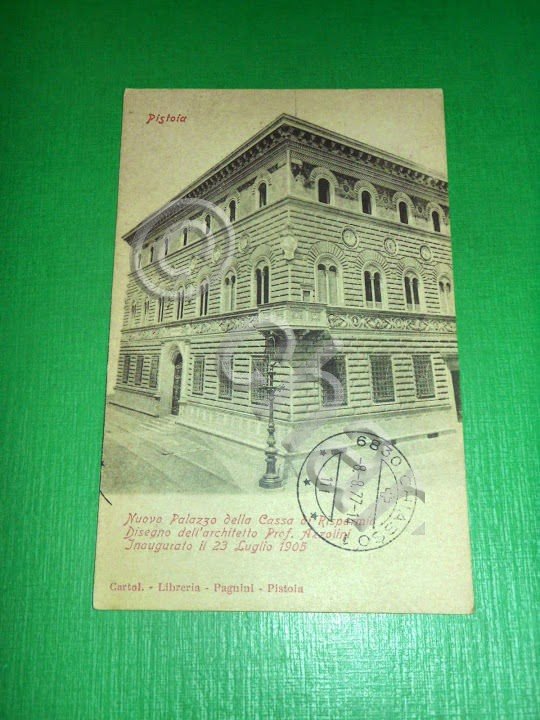 Cartolina Pistoia - Nuovo Palazzo della Cassa di Risparmio inaugurato …