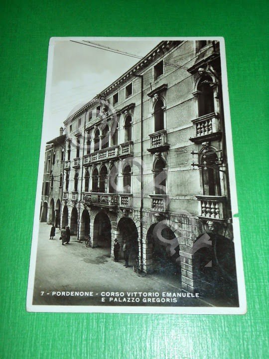 Cartolina Pordenone - Corso Vittorio Emanuele e Palazzo Gregoris 1936.