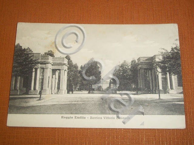 Cartolina Reggio Emilia - Barriera Vittorio Emanuele 1918
