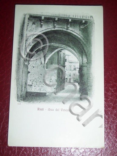 Cartolina Rieti - Arco del Vescovo 1900 ca ***.