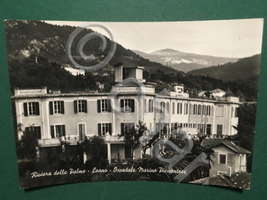 Cartolina Riviera Delle Palme - Loano - Ospedale Marino Piemontese …