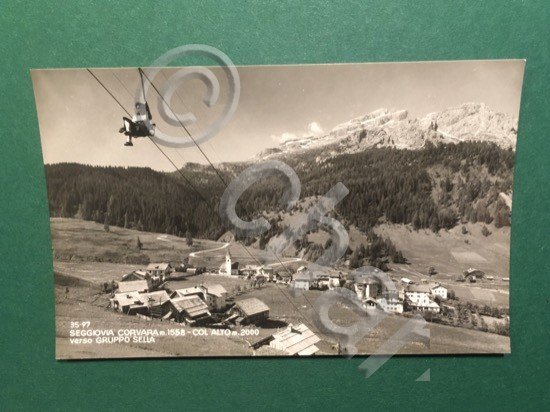 Cartolina Seggiovia Corvara - Col Alto - Verso Gurppo Sella …