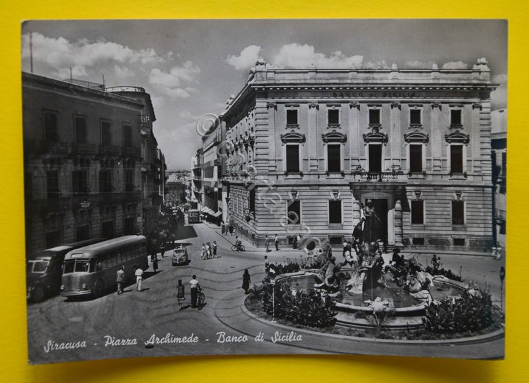 Cartolina Siracusa Piazza Archimede Banco Di Sicilia 1963