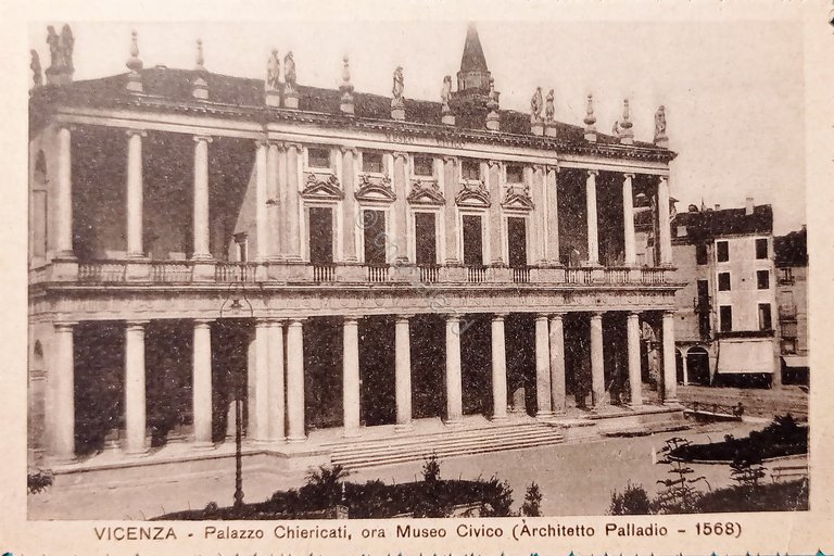 Cartolina Vicenza - Palazzo Chiericati ora Museo Civico Arch. Palladio …