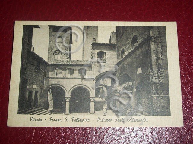Cartolina Viterbo - Piazza S. Pellegrino - Palazzo degli Alessandri …