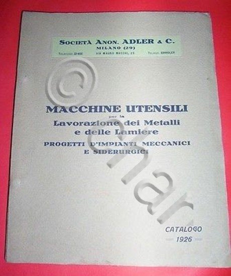 Catalogo Adler - Macchine Utensili per lavorazione Metalli e Lamiere - 1926