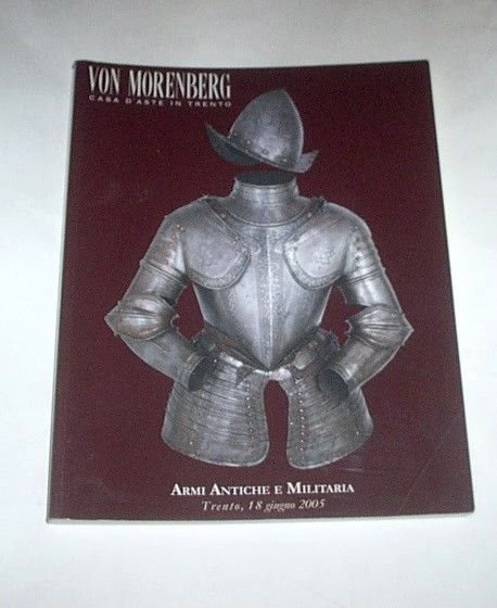 Catalogo Asta - Auction Von Morenberg - Armi antiche Militaria …