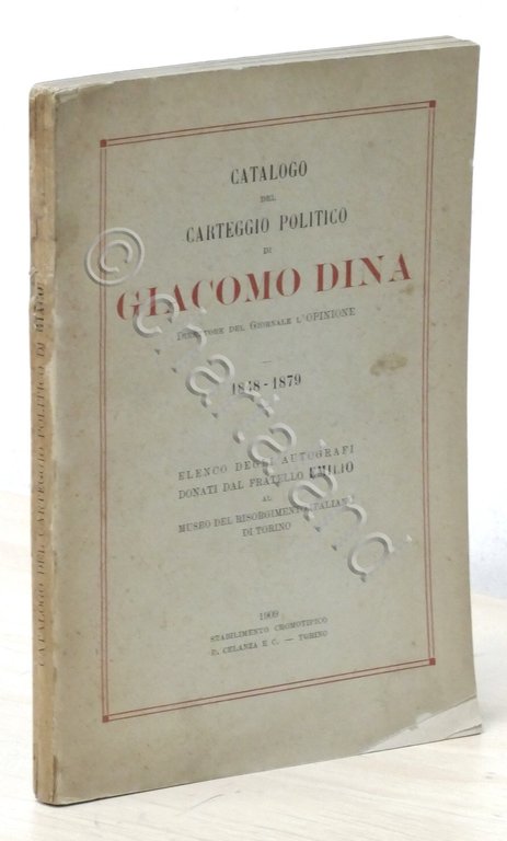 Catalogo carteggio politico di Giacomo Dina direttore Giornale L'Opinione - 1909