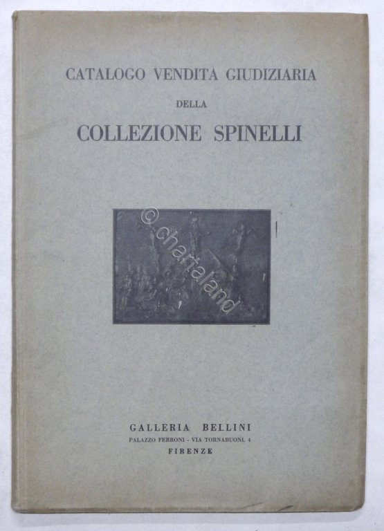 Catalogo d'Asta Galleria Bellini - Firenze - Collezione Spinelli - 1934