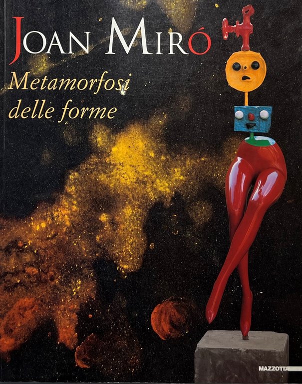 Catalogo della Mostra - Joan Mirò: Metamorfosi delle Forme - ed. 2003