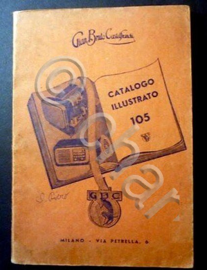 Catalogo Illustrato GBC Gian Bruto Castelfranchi - Radiofonia giradischi - …