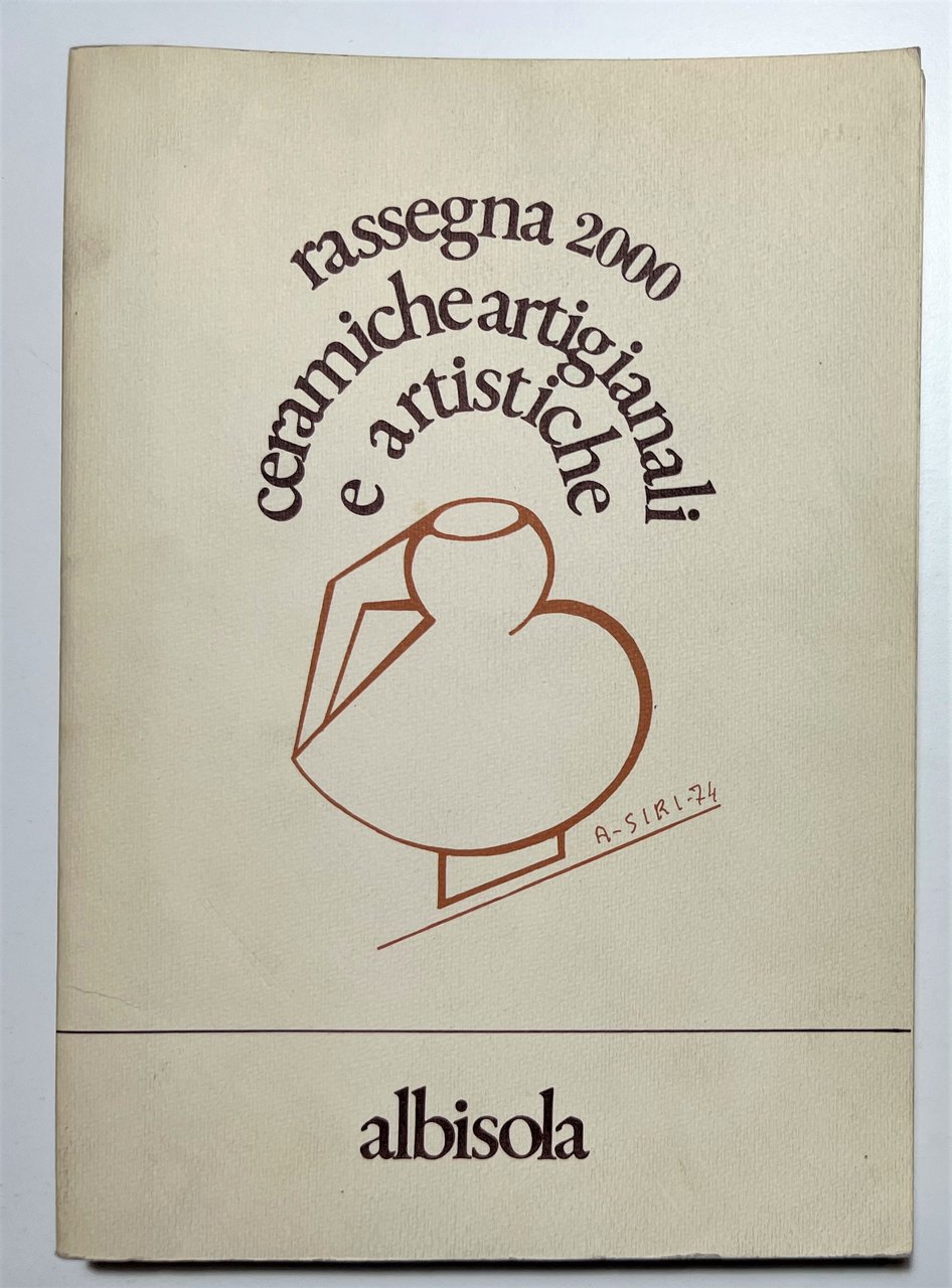 Catalogo Mostra Albisola - Rassegna 2000: Ceramica Artigianale e Artistica …