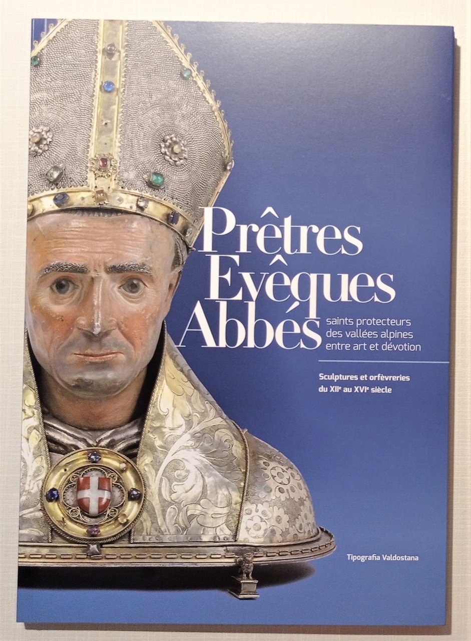 Catalogo Mostra tenuta ad Aosta - Pretres Eveques Abbés - … | Immagine principale