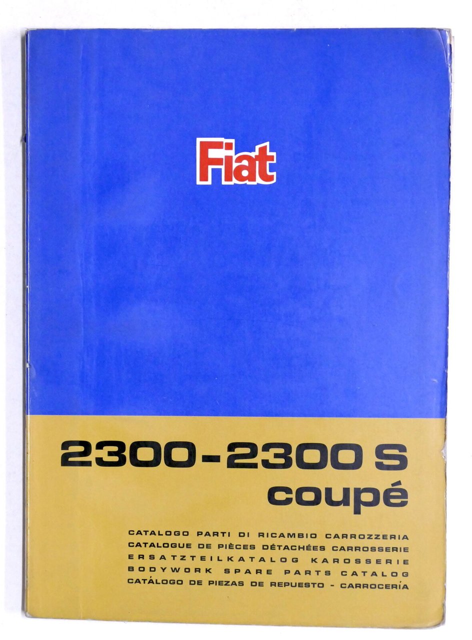 Catalogo Ricambi Carrozzeria FIAT 2300 - 2300S Coupè - ed. …