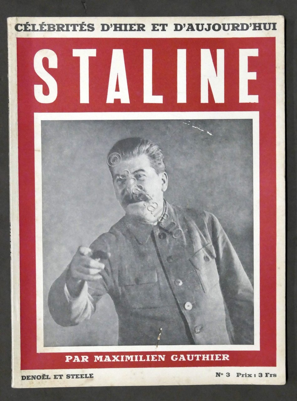 Celebrites d'hier et d'aujourd'hui - M. Gauthier - Staline - …