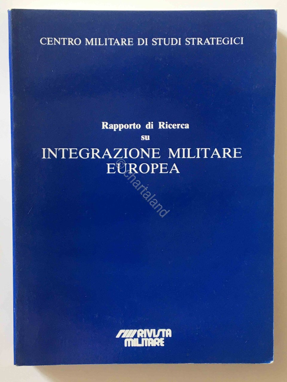 CEMISS - Integrazione militare europea - n. 27 - 1990
