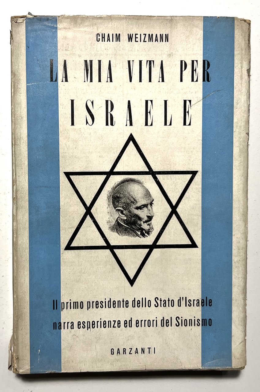 Chaim Weizmann - La mia vita per Israele - ed. …