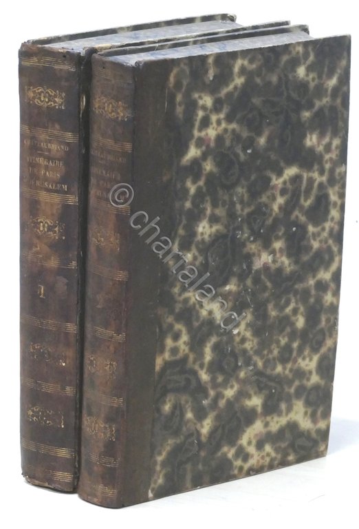 Chateaubriand - Itinéraire de Paris a Jerusalem et de Jerusalem a Paris - 1829