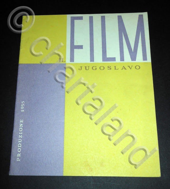 Cinema Filmografia Jugoslavia - Il Film Jugoslavo - produzione 1955