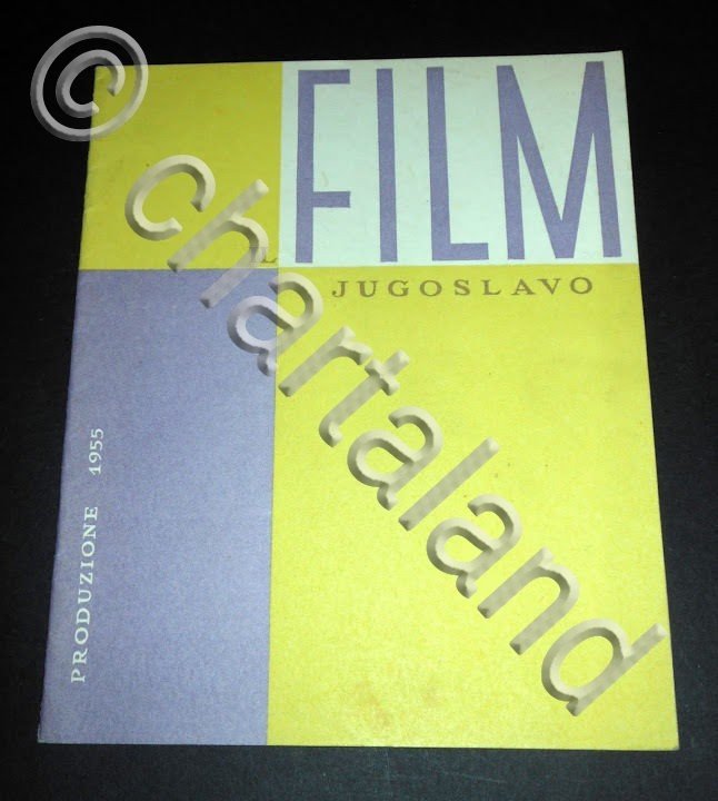 Cinema Filmografia Jugoslavia - Il Film Jugoslavo - produzione 1955