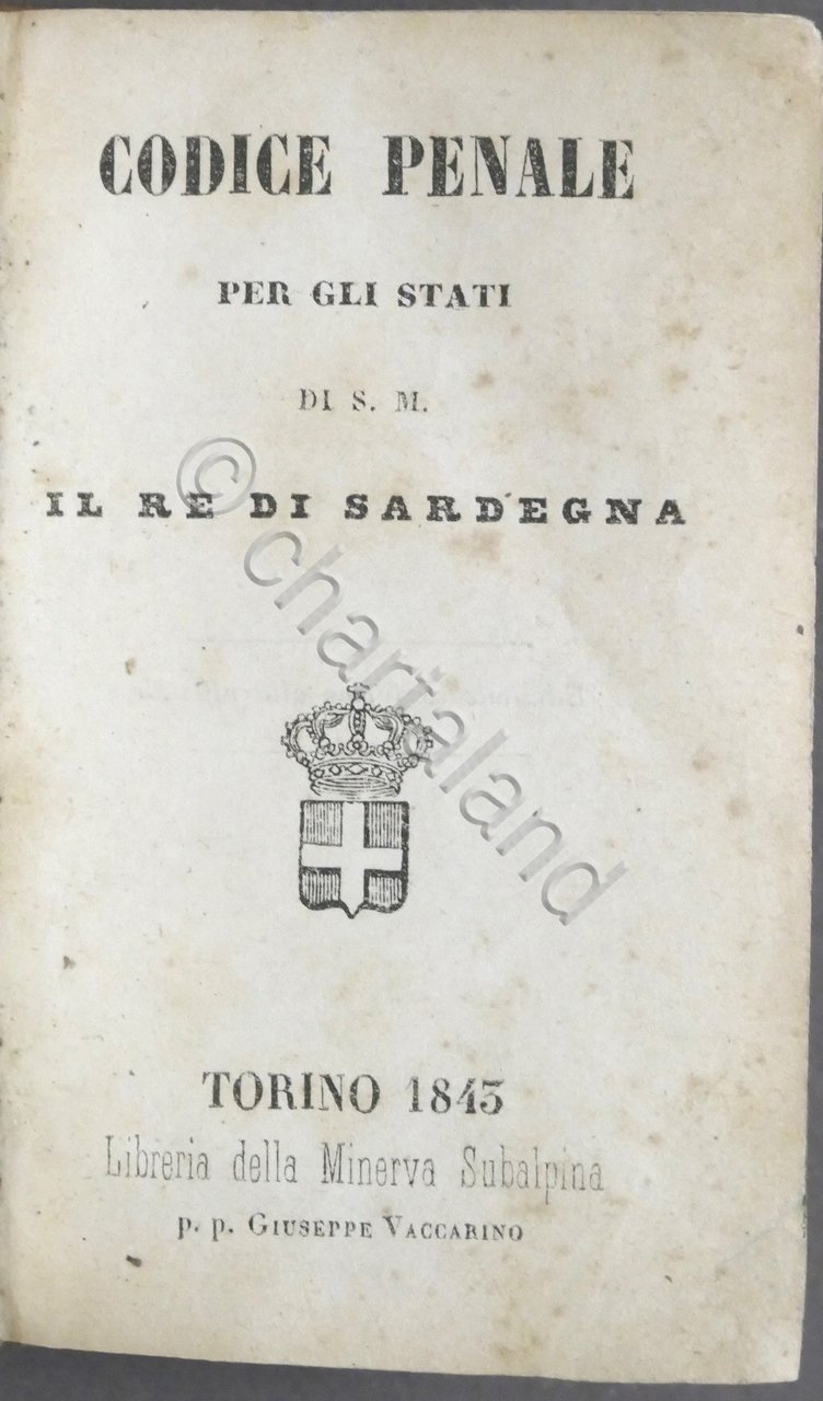 Codice Penale per gli Stati di S. M. il Re …