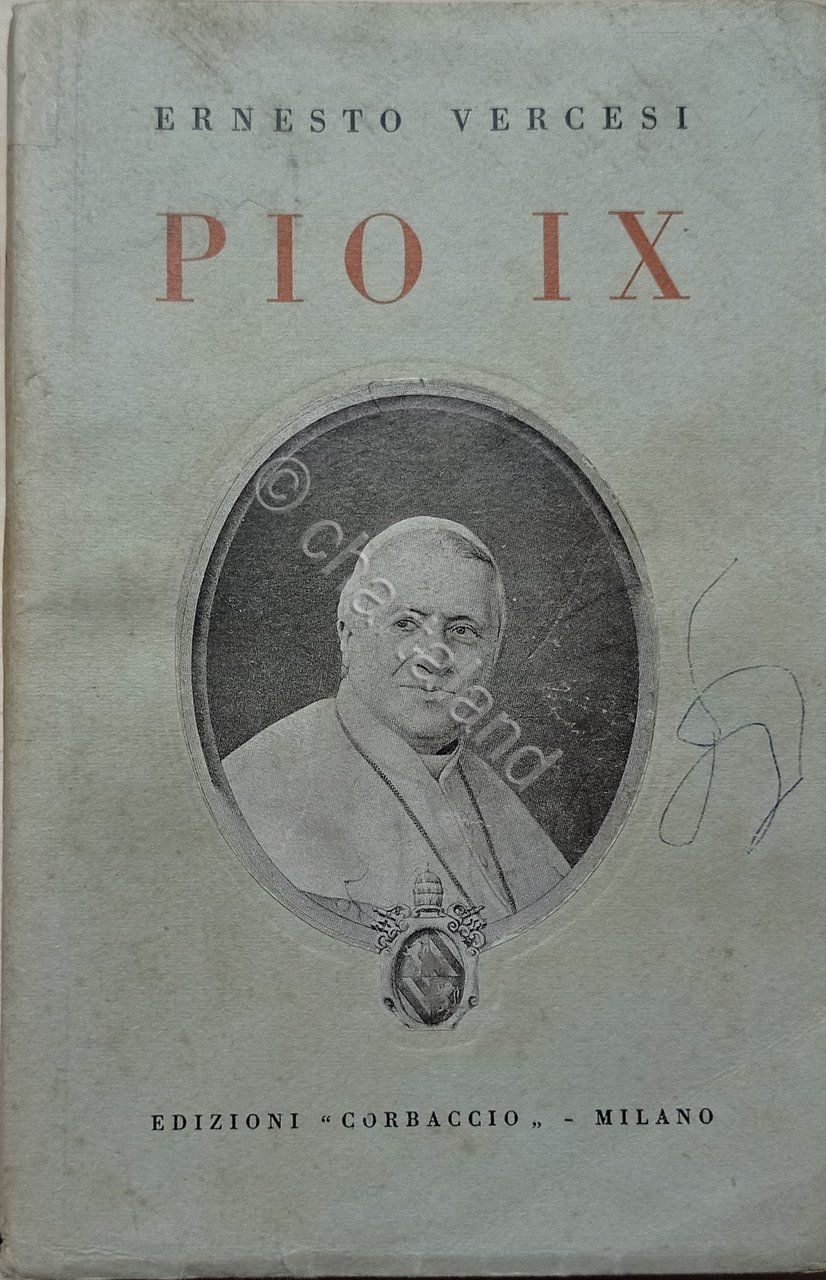 Collana storica Corbaccio - E. Vercesi - Pio IX - …